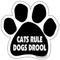 Paw-shaped sign with 'Cats Rule, Dogs Drool' text on a black background