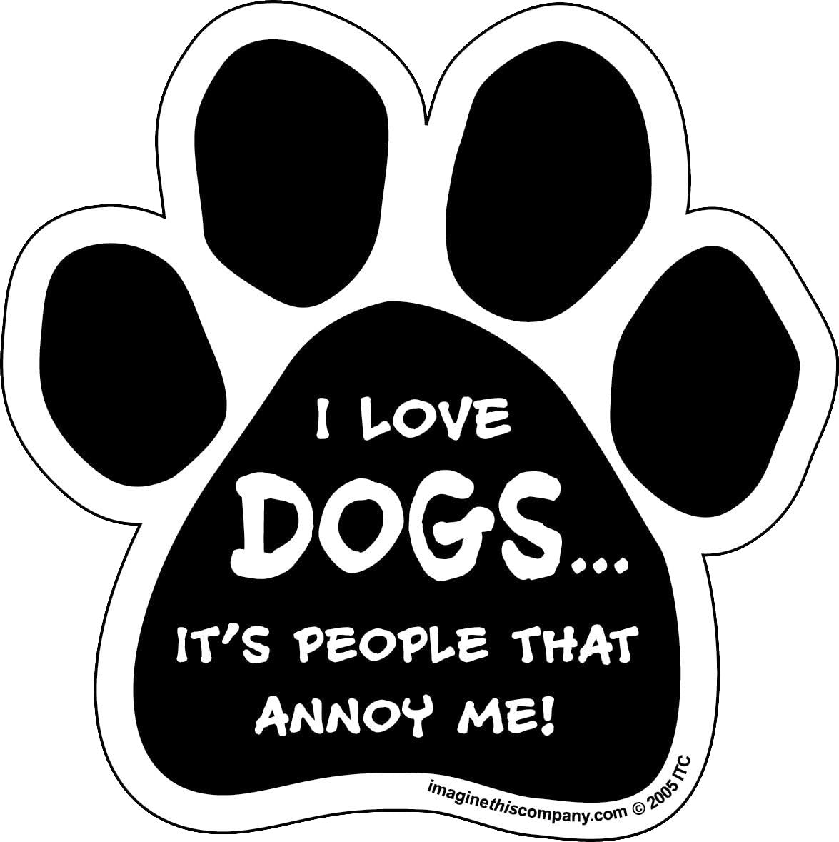 I Love Dogs... It's People That Annoy Me! Magnet